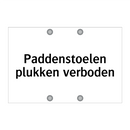Paddenstoelen plukken verboden