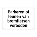 Parkeren of leunen van bromfietsen verboden