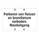 Parkeren van fietsen en bromfietsen verboden. Nooduitgang