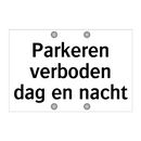 Parkeren verboden dag en nacht