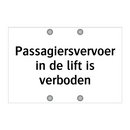 Passagiersvervoer in de lift is verboden