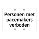 Personen met pacemakers verboden