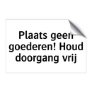 Plaats geen goederen! Houd doorgang vrij