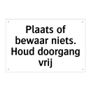 Plaats of bewaar niets. Houd doorgang vrij