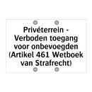 Privéterrein - Verboden toegang voor onbevoegden (Artikel 461 Wetboek van Strafrecht)