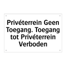 Privéterrein Geen Toegang. Toegang tot Privéterrein Verboden
