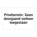 Privéterrein: Geen doorgaand verkeer toegestaan
