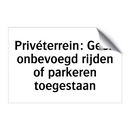 Privéterrein: Geen onbevoegd rijden of parkeren toegestaan