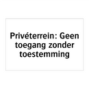 Privéterrein: Geen toegang zonder toestemming