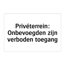 Privéterrein: Onbevoegden zijn verboden toegang