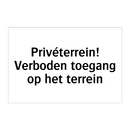 Privéterrein! Verboden toegang op het terrein