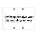 Privéweg behalve voor bestemmingsverkeer