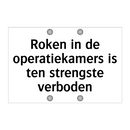 Roken in de operatiekamers is ten strengste verboden