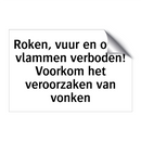 Roken, vuur en open vlammen verboden! Voorkom het veroorzaken van vonken