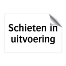 Schieten in uitvoering