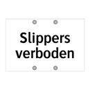 Slippers verboden