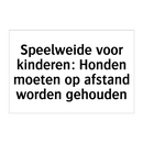 Speelweide voor kinderen: Honden moeten op afstand worden gehouden