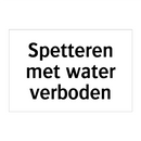 Spetteren met water verboden