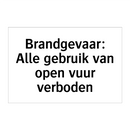 Brandgevaar: Alle gebruik van open vuur verboden