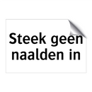 Steek geen naalden in