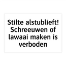 Stilte alstublieft! Schreeuwen of lawaai maken is verboden