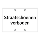 Straatschoenen verboden