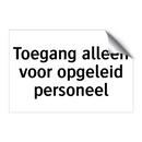 Toegang alleen voor opgeleid personeel