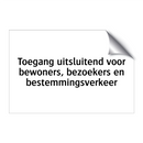 Toegang uitsluitend voor bewoners, bezoekers en bestemmingsverkeer