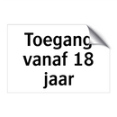 Toegang vanaf 18 jaar