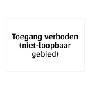 Toegang verboden (niet-loopbaar gebied)