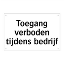 Toegang verboden tijdens bedrijf
