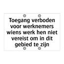 Toegang verboden voor werknemers wiens werk hen niet vereist om in dit gebied te zijn