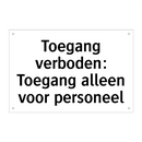 Toegang verboden: Toegang alleen voor personeel