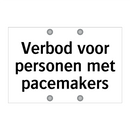 Verbod voor personen met pacemakers