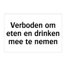 Verboden om eten en drinken mee te nemen