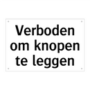 Verboden om knopen te leggen