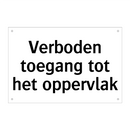 Verboden toegang tot het oppervlak
