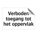Verboden toegang tot het oppervlak