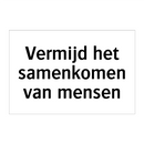 Vermijd het samenkomen van mensen