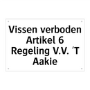 Vissen verboden Artikel 6 Regeling V.V. 'T Aakie