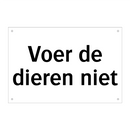 Voer de dieren niet