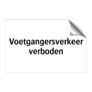 Voetgangersverkeer verboden