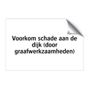 Voorkom schade aan de dijk (door graafwerkzaamheden)