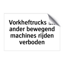 Vorkheftrucks en ander bewegend machines rijden verboden