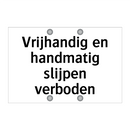 Vrijhandig en handmatig slijpen verboden