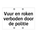 Vuur en roken verboden door de politie
