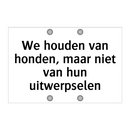 We houden van honden, maar niet van hun uitwerpselen