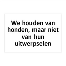 We houden van honden, maar niet van hun uitwerpselen