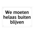 We moeten helaas buiten blijven