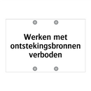 Werken met ontstekingsbronnen verboden